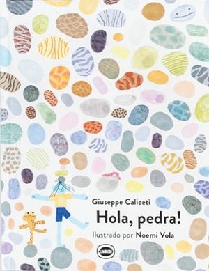 HOLA, PEDRA! | 9788412887921 | CALICETI, GIUSEPPE | Llibreria L'Altell - Llibreria Online de Banyoles | Comprar llibres en català i castellà online - Llibreria de Girona