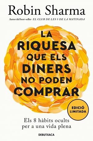 RIQUESA QUE ELS DINERS NO PODEN COMPRAR, LA | 9788419394637 | SHARMA, ROBIN | Llibreria L'Altell - Llibreria Online de Banyoles | Comprar llibres en català i castellà online - Llibreria de Girona