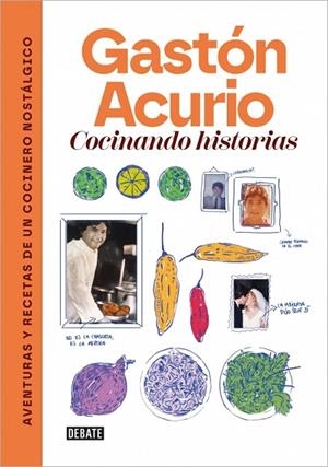 COCINANDO HISTORIAS | 9788410433472 | ACURIO, GASTÓN | Llibreria Online de Banyoles | Comprar llibres en català i castellà online