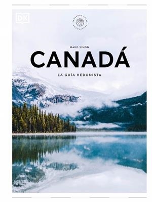 CANADÁ. LA GUÍA HEDONISTA (PEQUEÑOS ATLAS HEDONISTAS) | 9780241732519 | SIMON, MAUD | Llibreria L'Altell - Llibreria Online de Banyoles | Comprar llibres en català i castellà online - Llibreria de Girona