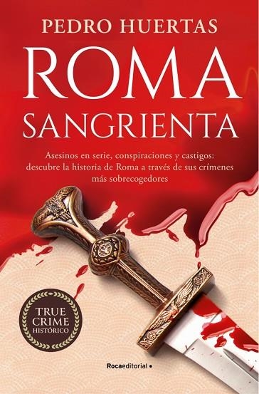 ROMA SANGRIENTA | 9788410096882 | HUERTAS, PEDRO | Llibreria Online de Banyoles | Comprar llibres en català i castellà online
