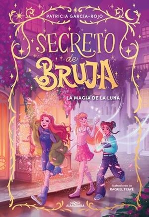 SECRETO DE BRUJA 1 - LA MAGIA DE LA LUNA | 9788419982056 | GARCÍA-ROJO, PATRICIA | Llibreria Online de Banyoles | Comprar llibres en català i castellà online