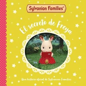 SYLVANIAN FAMILIES. UN CUENTO - EL SECRETO DE FREYA | 9788448870140 | SYLVANIAN FAMILIES | Llibreria Online de Banyoles | Comprar llibres en català i castellà online