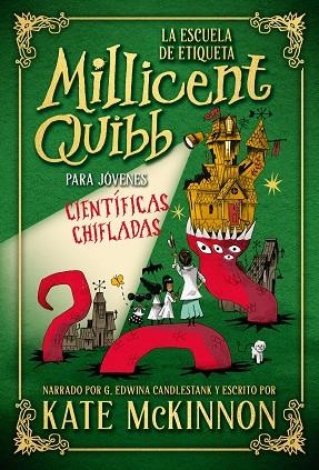ESCUELA DE ETIQUETA MILLICENT QUIBB PARA JÓVENES CIENTÍFICAS CHIFLADAS, LA | 9788410346444 | MCKINNON, KATE | Llibreria L'Altell - Llibreria Online de Banyoles | Comprar llibres en català i castellà online - Llibreria de Girona