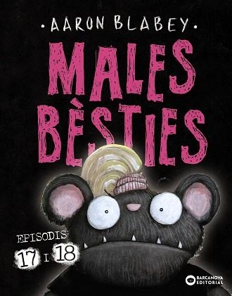 MALES BÈSTIES. EPISODIS 17 I 18 | 9788448964450 | BLABEY, AARON | Llibreria L'Altell - Llibreria Online de Banyoles | Comprar llibres en català i castellà online - Llibreria de Girona