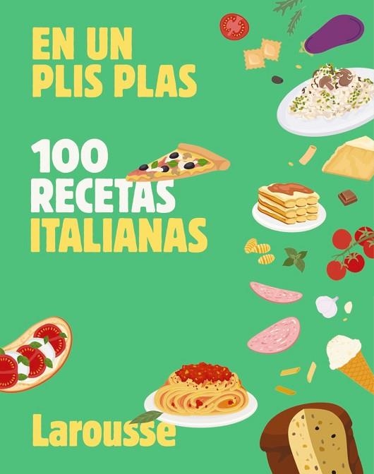 100 RECETAS ITALIANAS | 9788410124851 | LAROUSSE EDITORIAL | Llibreria L'Altell - Llibreria Online de Banyoles | Comprar llibres en català i castellà online - Llibreria de Girona