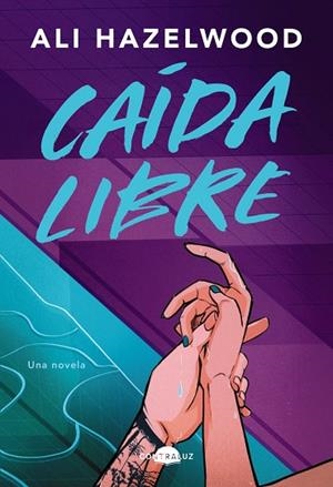 CAÍDA LIBRE | 9788419822543 | HAZELWOOD, ALI | Llibreria Online de Banyoles | Comprar llibres en català i castellà online