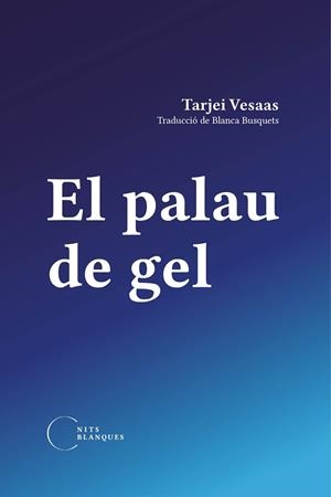 PALAU DE GEL, EL | 9788412249477 | VESAAS, TARJEI | Llibreria Online de Banyoles | Comprar llibres en català i castellà online