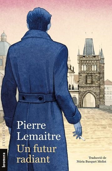 FUTUR RADIANT, UN | 9788413587523 | LEMAITRE, PIERRE | Llibreria Online de Banyoles | Comprar llibres en català i castellà online