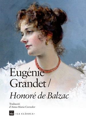 EUGÉNIE GRANDET | 9788418858963 | BALZAC, HONORÉ DE | Llibreria L'Altell - Llibreria Online de Banyoles | Comprar llibres en català i castellà online - Llibreria de Girona