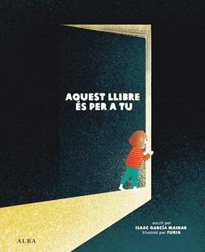 AQUEST LLIBRE ÉS PER A TU | 9788411781510 | GARCÍA MAINAR, ISAAC | Llibreria Online de Banyoles | Comprar llibres en català i castellà online