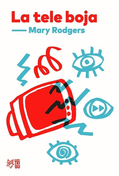TELE BOJA, LA | 9791387672072 | RODGERS, MARY | Llibreria L'Altell - Llibreria Online de Banyoles | Comprar llibres en català i castellà online - Llibreria de Girona
