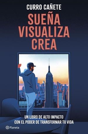 SUEÑA, VISUALIZA, CREA | 9788408299561 | CAÑETE, CURRO | Llibreria Online de Banyoles | Comprar llibres en català i castellà online
