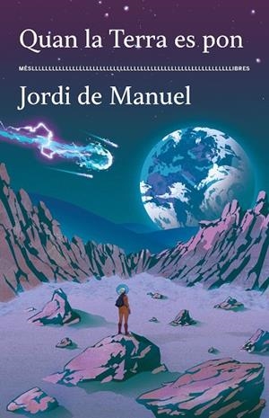 QUAN LA TERRA ES PON | 9788417353643 | MANUEL, JORDI DE | Llibreria Online de Banyoles | Comprar llibres en català i castellà online