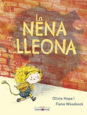 LA NENA LLEONA | 9788410260528 | HOPE, OLIVIA/WOODCOCK, FIONA | Llibreria Online de Banyoles | Comprar llibres en català i castellà online