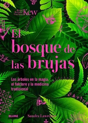 BOSQUE DE LAS BRUJAS | 9788410268272 | LAWRENCE, SANDRA/ROYAL BOTANIC GARDENS | Llibreria L'Altell - Llibreria Online de Banyoles | Comprar llibres en català i castellà online - Llibreria de Girona