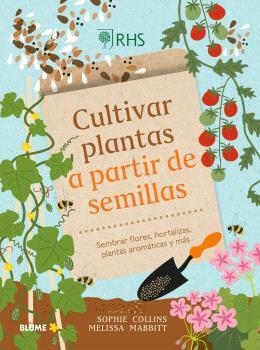 CULTIVAR PLANTAS A PARTIR DE SEMILLAS | 9788410268326 | COLLINS, SOPHIE/MABBITT, MELISSA/ROYAL HORTICULTURAL SOCIETY | Llibreria Online de Banyoles | Comprar llibres en català i castellà online