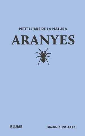 PETIT LLIBRE DE LA NATURA. ARANYES | 9788410268708 | POLLARD, SIMON D | Llibreria L'Altell - Llibreria Online de Banyoles | Comprar llibres en català i castellà online - Llibreria de Girona
