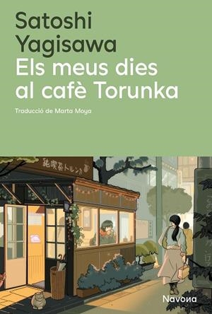 MEUS DIES AL CAFÈ TORUNKA, ELS | 9788410180352 | YAGISAWA, SATOSHI | Llibreria Online de Banyoles | Comprar llibres en català i castellà online