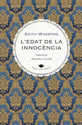 L'EDAT DE LA INNOCÈNCIA | 9788419474728 | WHARTON, EDITH | Llibreria L'Altell - Llibreria Online de Banyoles | Comprar llibres en català i castellà online - Llibreria de Girona
