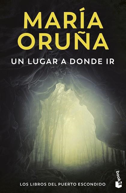 UN LUGAR A DONDE IR (LOS LIBROS DEL PUERTO ESCONDIDO) | 9788423366620 | ORUÑA, MARÍA | Llibreria Online de Banyoles | Comprar llibres en català i castellà online