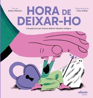 HORA DE DEIXAR-HO | 9788419478511 | MARTINEZ FERNÁNDEZ, ANDREA/ARRIBAS RODRÍGUEZ, CINTA | Llibreria Online de Banyoles | Comprar llibres en català i castellà online