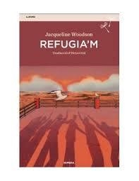 REFUGIA'M | 9788410198258 | WOODSON, JACQUELINE | Llibreria Online de Banyoles | Comprar llibres en català i castellà online