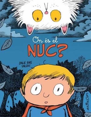 ON ÉS EL NUC? | 9788418900938 | BORÉ, ÉMILIE | Llibreria Online de Banyoles | Comprar llibres en català i castellà online
