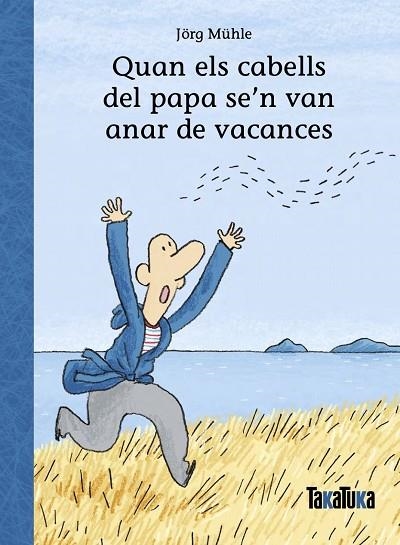 QUAN ELS CABELLS DEL PAPA SE’N VAN ANAR DE VACANCES | 9788418821967 | MÜHLE, JÖRG | Llibreria L'Altell - Llibreria Online de Banyoles | Comprar llibres en català i castellà online - Llibreria de Girona