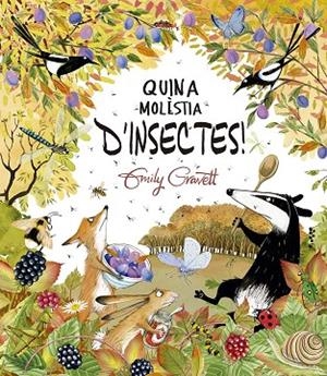 QUINA MOLÈSTIA D´INSECTES! | 9788491457787 | GRAVETT, EMILY | Llibreria Online de Banyoles | Comprar llibres en català i castellà online