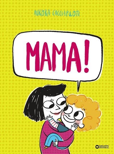MAMA! | 9788448965426 | CACCIAPUOTI, AURORA | Llibreria L'Altell - Llibreria Online de Banyoles | Comprar llibres en català i castellà online - Llibreria de Girona