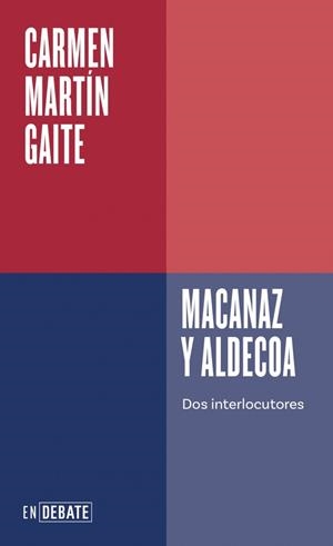 MACANAZ Y ALDECOA | 9788410433458 | MARTÍN GAITE, CARMEN | Llibreria Online de Banyoles | Comprar llibres en català i castellà online