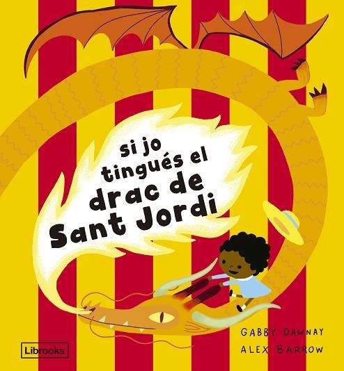 SI JO TINGUÉS EL DRAC DE SANT JORDI | 9788412945492 | DAWNAY, GABBY | Llibreria Online de Banyoles | Comprar llibres en català i castellà online