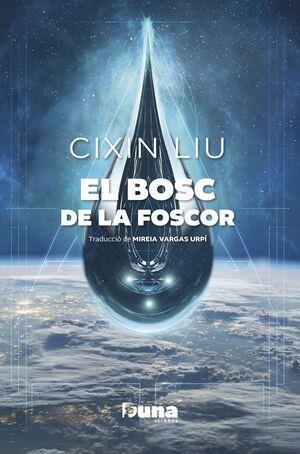 BOSC DE LA FOSCOR, EL | 9788412838596 | LIU, CIXIN | Llibreria Online de Banyoles | Comprar llibres en català i castellà online