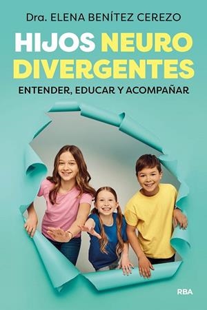 HIJOS NEURODIVERGENTES | 9788411326216 | BENÍTEZ CEREZO, DRA. ELENA | Llibreria L'Altell - Llibreria Online de Banyoles | Comprar llibres en català i castellà online - Llibreria de Girona