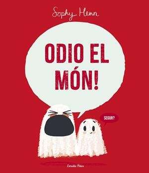 ODIO EL MÓN! | 9788413899749 | HENN, SOPHY | Llibreria L'Altell - Llibreria Online de Banyoles | Comprar llibres en català i castellà online - Llibreria de Girona