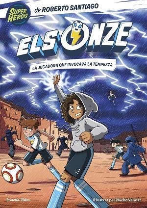 ELS ONZE 9. LA JUGADORA QUE INVOCAVA LA TEMPESTA | 9791387519247 | SANTIAGO, ROBERTO/SANTOS MOLINA, EDUARDO DE LOS | Llibreria Online de Banyoles | Comprar llibres en català i castellà online