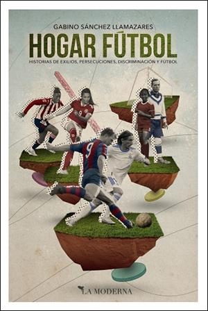 HOGAR FÚTBOL | 9788412693096 | SÁNCHEZ LLAMAZARES, GABINO | Llibreria Online de Banyoles | Comprar llibres en català i castellà online