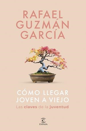CÓMO LLEGAR JOVEN A VIEJO | 9788467075533 | GUZMÁN GARCÍA, RAFAEL | Llibreria Online de Banyoles | Comprar llibres en català i castellà online