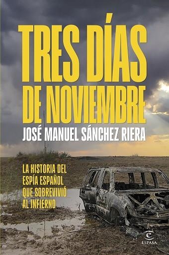 TRES DÍAS DE NOVIEMBRE | 9788467076158 | SÁNCHEZ RIERA, JOSÉ MANUEL | Llibreria Online de Banyoles | Comprar llibres en català i castellà online