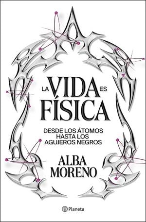 LA VIDA ES FÍSICA | 9788408299554 | MORENO, ALBA | Llibreria Online de Banyoles | Comprar llibres en català i castellà online