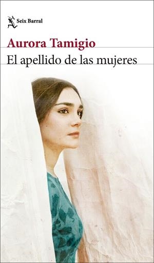 EL APELLIDO DE LAS MUJERES | 9788432244520 | TAMIGIO, AURORA | Llibreria Online de Banyoles | Comprar llibres en català i castellà online
