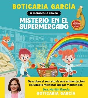 EL MICROSCOPIO MÁGICO. MISTERIO EN EL SUPERMERCADO | 9788408300588 | BOTICARIA GARCÍA | Llibreria L'Altell - Llibreria Online de Banyoles | Comprar llibres en català i castellà online - Llibreria de Girona