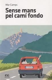 SENSE MANS PEL CAMÍ FONDO | 9788419292377 | CAMPS MORA, MAR | Llibreria L'Altell - Llibreria Online de Banyoles | Comprar llibres en català i castellà online - Llibreria de Girona