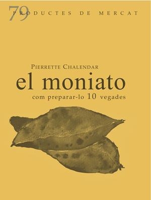 EL MONIATO | 9788412900170 | CHALENDAR, PIERRETE | Llibreria L'Altell - Llibreria Online de Banyoles | Comprar llibres en català i castellà online - Llibreria de Girona