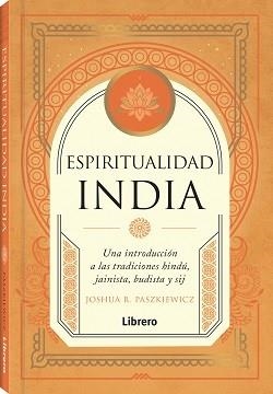 ESPIRITUALIDAD INDIA | 9789464990430 | R. PASZKIEWICZ, JOSHUA | Llibreria Online de Banyoles | Comprar llibres en català i castellà online