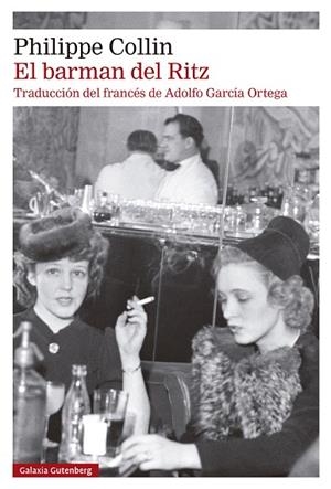 EL BARMAN DEL RITZ | 9788410107151 | COLLIN, PHILIPPE | Llibreria Online de Banyoles | Comprar llibres en català i castellà online