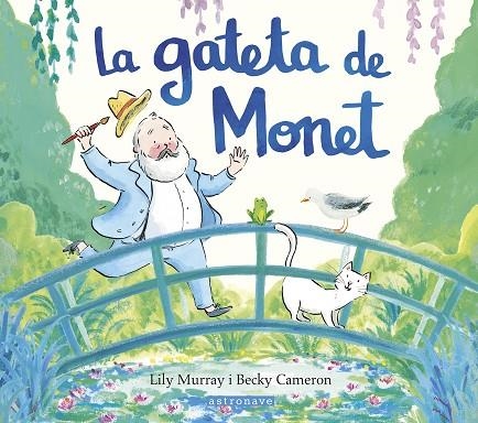 LA GATETA DE MONET | 9788467969665 | MURRAY, LILY/CAMERON, BECKY | Llibreria Online de Banyoles | Comprar llibres en català i castellà online
