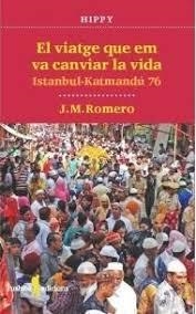 VIATGE QUE EM VA CANVIAR LA VIDA, EL | 9788412944877 | ROMERO, J.M. | Llibreria L'Altell - Llibreria Online de Banyoles | Comprar llibres en català i castellà online - Llibreria de Girona