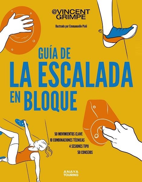 GUÍA DE LA ESCALADA EN BLOQUE | 9788491588955 | GRIMPE, VINCENT | Llibreria Online de Banyoles | Comprar llibres en català i castellà online
